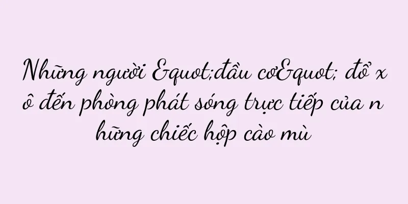 Những người "đầu cơ" đổ xô đến phòng phát sóng trực tiếp của những chiếc hộp cào mù