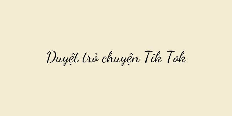 Duyệt trò chuyện Tik Tok