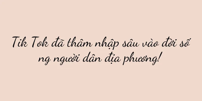 Tik Tok đã thâm nhập sâu vào đời sống người dân địa phương!
