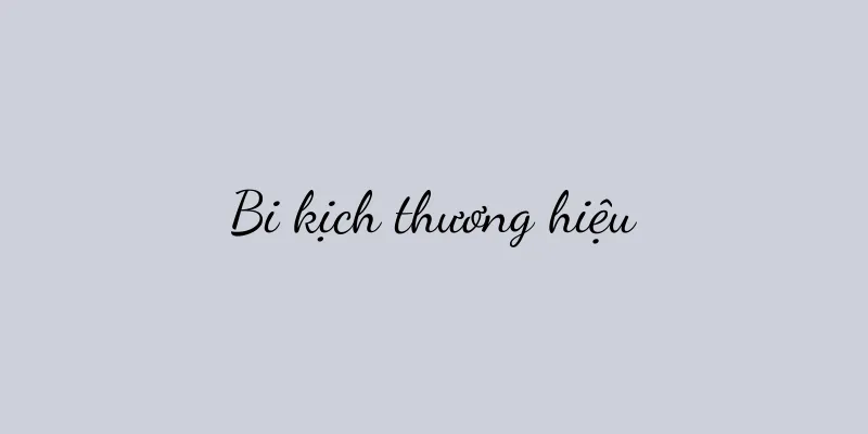 Bi kịch thương hiệu