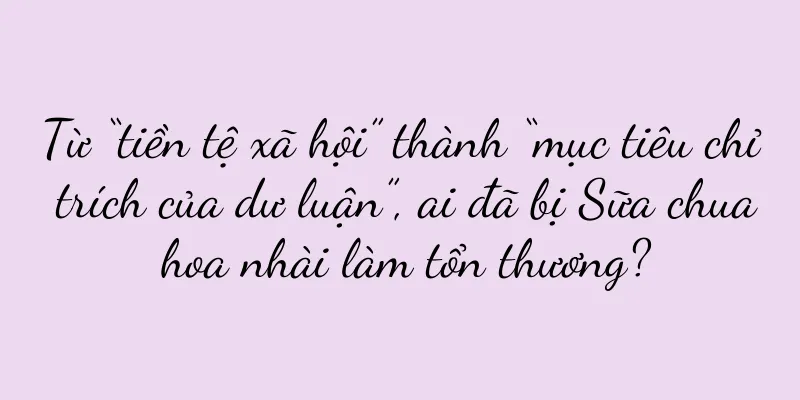 Từ “tiền tệ xã hội” thành “mục tiêu chỉ trích của dư luận”, ai đã bị Sữa chua hoa nhài làm tổn thương?