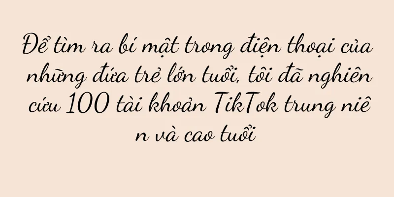 Để tìm ra bí mật trong điện thoại của những đứa trẻ lớn tuổi, tôi đã nghiên cứu 100 tài khoản TikTok trung niên và cao tuổi