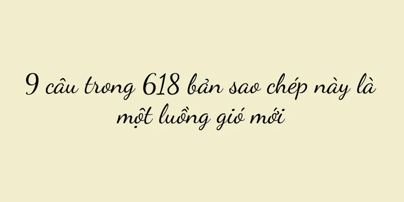 9 câu trong 618 bản sao chép này là một luồng gió mới