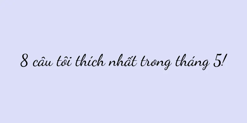 8 câu tôi thích nhất trong tháng 5!