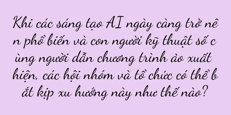 Khi các sáng tạo AI ngày càng trở nên phổ biến và con người kỹ thuật số cùng người dẫn chương trình ảo xuất hiện, các hội nhóm và tổ chức có thể bắt kịp xu hướng này như thế nào?