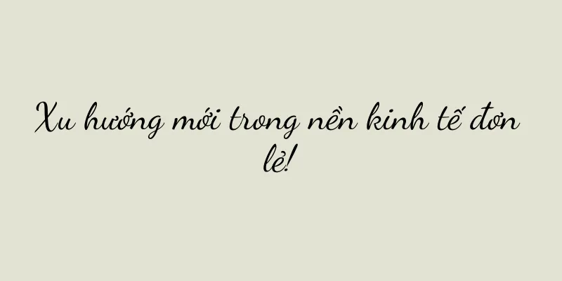 Xu hướng mới trong nền kinh tế đơn lẻ!