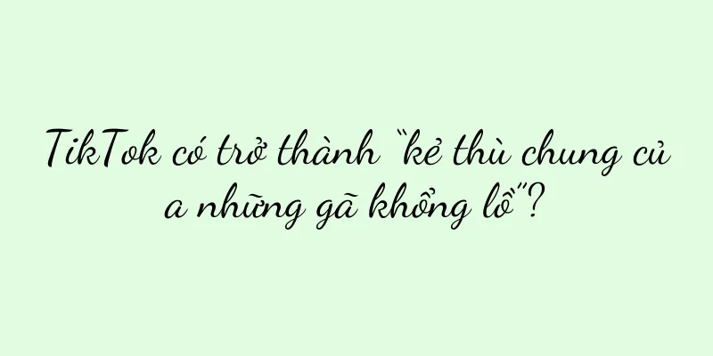 TikTok có trở thành “kẻ thù chung của những gã khổng lồ”?