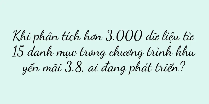Khi phân tích hơn 3.000 dữ liệu từ 15 danh mục trong chương trình khuyến mãi 3.8, ai đang phát triển?