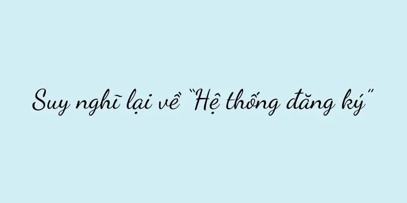 Suy nghĩ lại về “Hệ thống đăng ký”