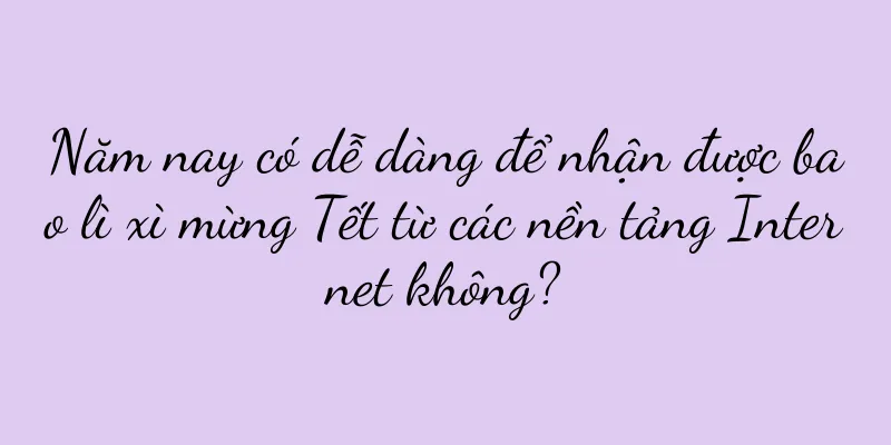 Năm nay có dễ dàng để nhận được bao lì xì mừng Tết từ các nền tảng Internet không?