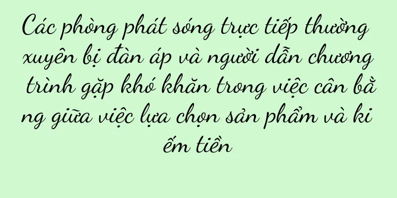Các phòng phát sóng trực tiếp thường xuyên bị đàn áp và người dẫn chương trình gặp khó khăn trong việc cân bằng giữa việc lựa chọn sản phẩm và kiếm tiền