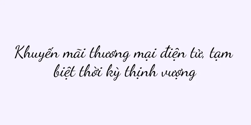 Khuyến mãi thương mại điện tử, tạm biệt thời kỳ thịnh vượng