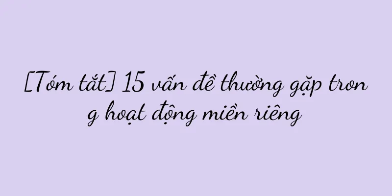 [Tóm tắt] 15 vấn đề thường gặp trong hoạt động miền riêng