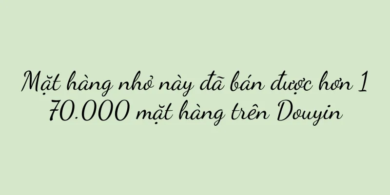 Mặt hàng nhỏ này đã bán được hơn 170.000 mặt hàng trên Douyin